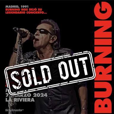 Burning consigue un sold out a 3 meses de su concierto en Madrid