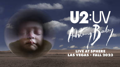 Esto es todo lo que debes saber si quieres ir a ver a U2 en su show más innovador en Las Vegas