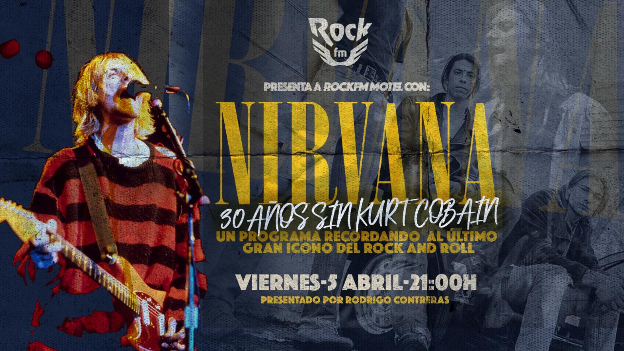 Vuelve a escuchar el especial RockFM Motel del 30 aniversario de la muerte de Kurt Cobain (Nirvana)